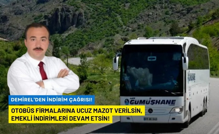 Demirel: Otobüs Firmalarına Ucuz Mazot Verilsin, Emekli İndirimleri Devam Etsin!